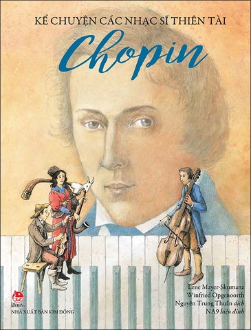 Kể chuyện các nhạc sĩ thiên tài - Chopin