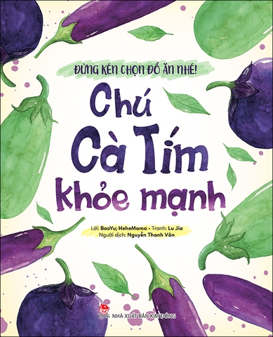 Đừng kén chọn đồ ăn nhé! - Chú cà tím khỏe mạnh