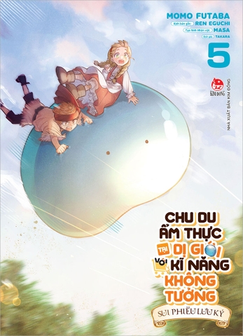(Tập lẻ) Chu du ẩm thực tại Dị giới với kĩ năng không tưởng - Sui phiêu lưu ký