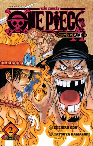 Tiểu thuyết One Piece - Chuyện về Ace - Nổi danh ở Tân Thế giới - Tập 2