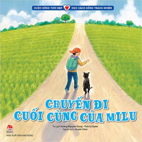 Cuộc sống tươi đẹp - Học cách sống trách nhiệm - Chuyến đi cuối cùng của Milu