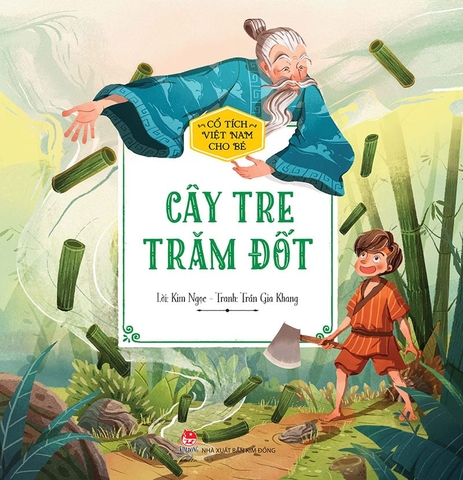 Cổ tích Việt Nam cho bé - Cây tre trăm đốt