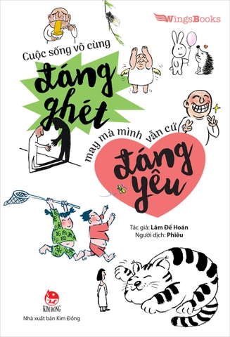 Cuộc sống vô cùng đáng ghét may mà mình vẫn cứ đáng yêu