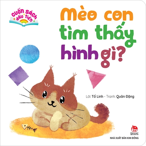 Cuốn sách đầu tiên - Mèo Con tìm thấy hình gì?