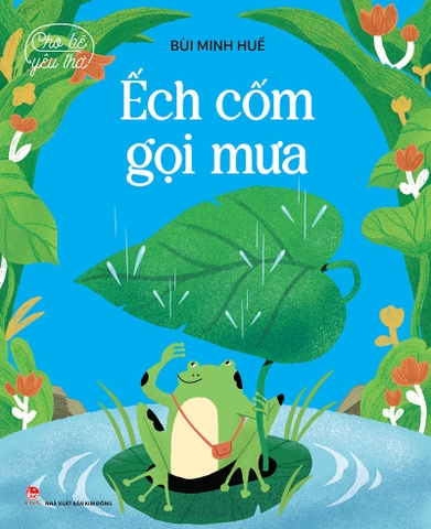 Cho bé yêu thơ - Ếch cốm gọi mưa