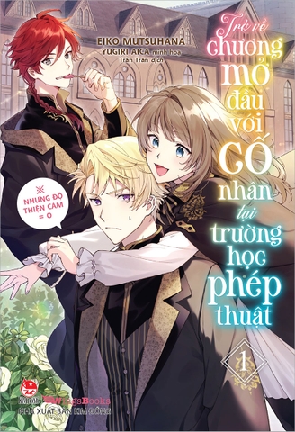 Trở về chương mở đầu với cố nhân tại trường học phép thuật (Light Novel) - Tập 1