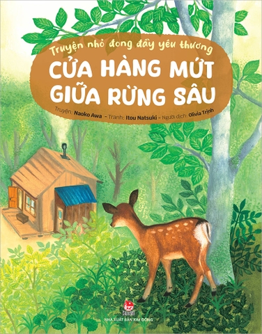 Truyện nhỏ đong đầy yêu thương - Cửa hàng mứt giữa rừng sâu