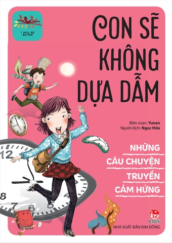 Những câu chuyện truyền cảm hứng - Con sẽ không dựa dẫm