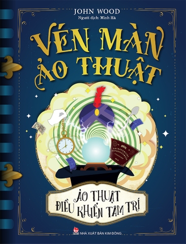 Vén màn ảo thuật - Ảo thuật điều khiển tâm trí