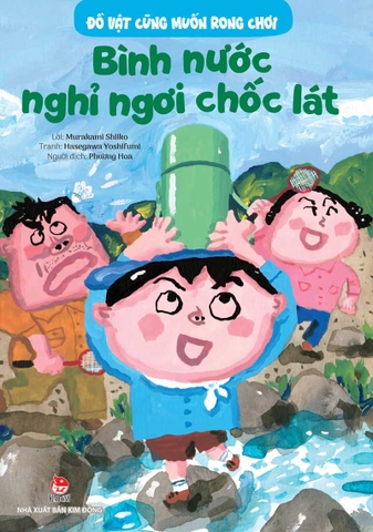 Đồ vật cũng muốn rong chơi - Bình nước nghỉ ngơi chốc lát