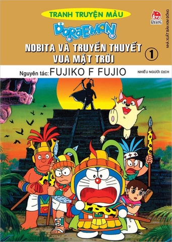 Doraemon Tranh truyện màu - Nobita và truyền thuyết Vua Mặt Trời - Tập 1