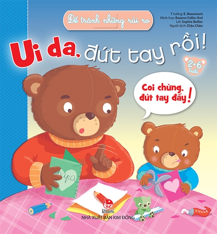 Để tránh những rủi ro - Ui da, đứt tay rồi!