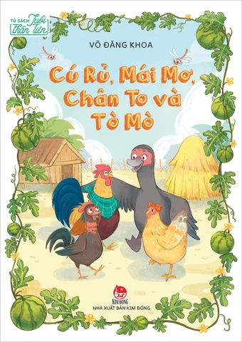 Tủ sách Tuổi Thần Tiên - Cú Rủ, Mái Mơ, Chân To và Tò Mò