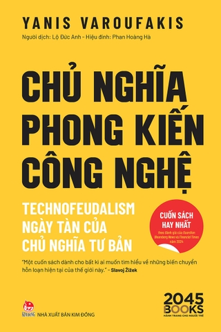 Chủ nghĩa phong kiến công nghệ - Technofeudalism - Ngày tàn của chủ nghĩa tư bản