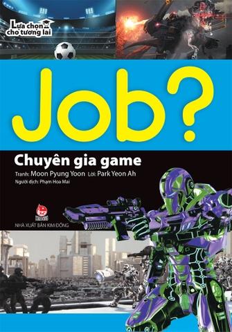 JOB? Lựa chọn cho tương lai - Chuyên gia game (2019)