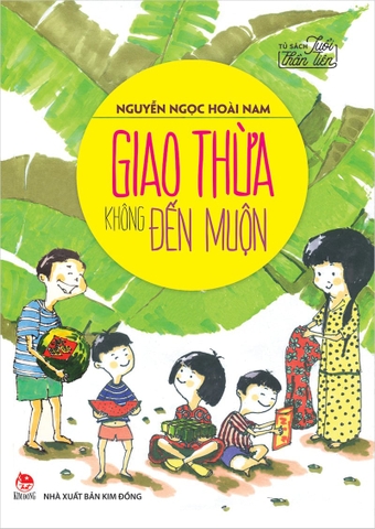 Tủ sách Tuổi thần tiên - Giao thừa không đến muộn