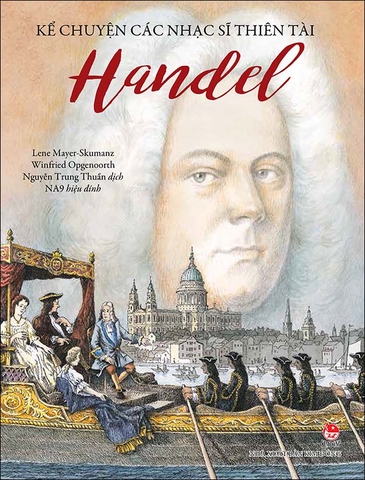 Kể chuyện các nhạc sĩ thiên tài - Handel