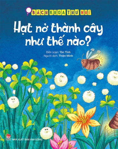 Bách khoa thư nhí - Hạt nở thành cây như thế nào?