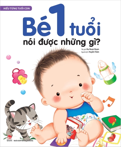 Hiểu từng tuổi con - Bé 1 tuổi nói được những gì ?