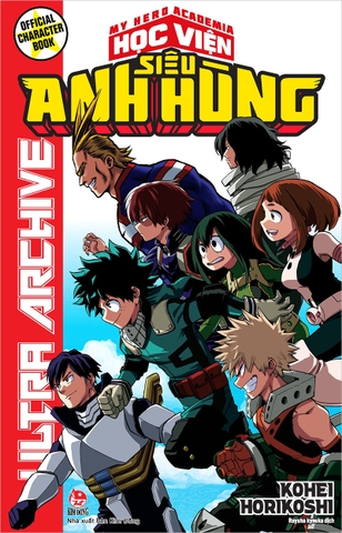 Official Character Book - Học viện Siêu Anh hùng - Ultra Archive