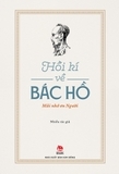 Hồi kí về Bác Hồ - Mãi nhớ ơn Người (2026)