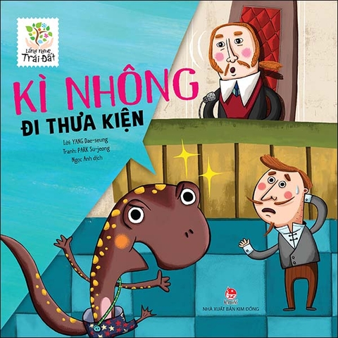 Lắng nghe Trái Đất - Kì Nhông đi thưa kiện