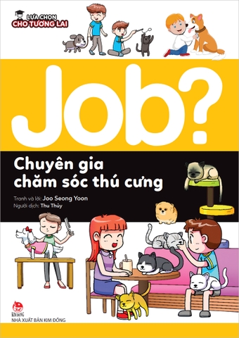 JOB? Lựa chọn cho tương lai - Chuyên gia chăm sóc thú cưng