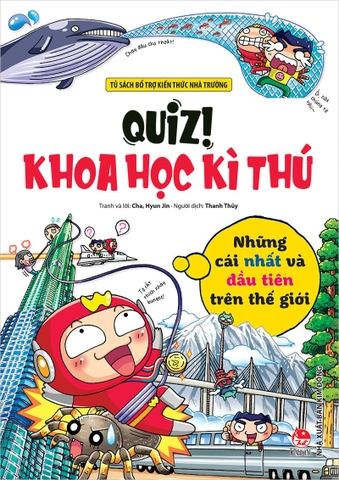 Quiz! Khoa học kì thú - Những cái nhất và đầu tiên trên thế giới