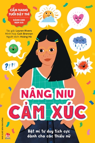 Cẩm nang tuổi dậy thì - Nâng niu cảm xúc - Dành cho bạn gái