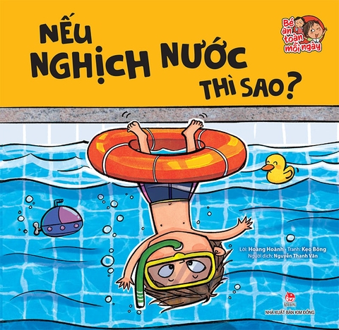 Bé an toàn mỗi ngày - Nếu nghịch nước thì sao?