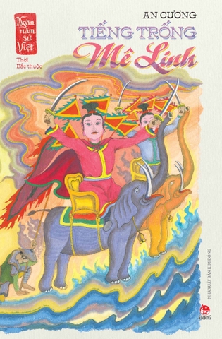 Ngàn năm sử Việt – Thời Bắc thuộc – Tiếng trống Mê Linh