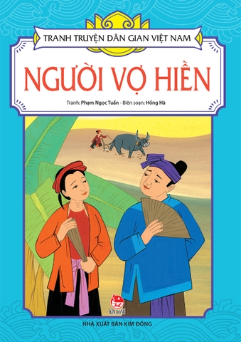 Tranh truyện dân gian Việt Nam - Người vợ hiền (2022)