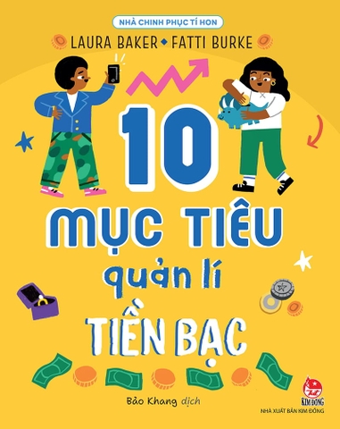 Nhà chinh phục tí hon - 10 mục tiêu quản lí tiền bạc