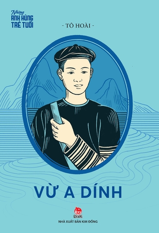 Những anh hùng trẻ tuổi - Vừ A Dính
