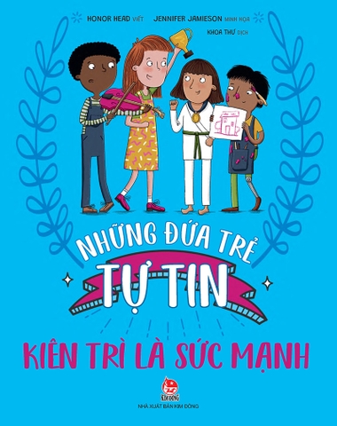 Những đứa trẻ tự tin - Kiên trì là sức mạnh