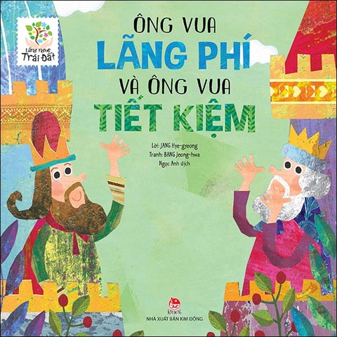 Lắng nghe Trái Đất - Ông vua Lãng Phí và ông vua Tiết Kiệm