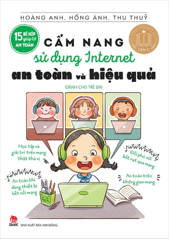 15 Bí kíp giúp tớ an toàn - Cẩm nang sử dụng internet an toàn và hiệu quả (dành cho trẻ em)