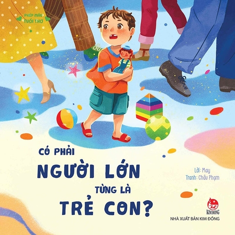 Phép mầu tuổi thơ - Có phải người lớn từng là trẻ con?