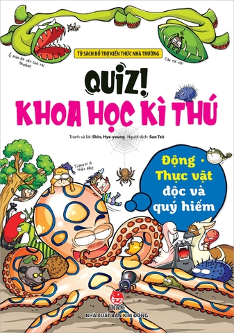 Quiz! Khoa học kì thú - Động thực vật độc và quý hiếm