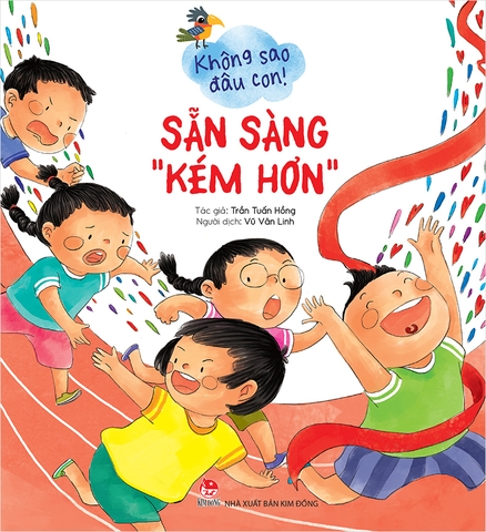 Không sao đâu con ! - Sẵn sàng “ kém hơn ”
