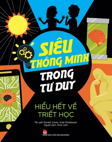 Siêu thông minh trong tư duy - Hiểu hết về Triết học