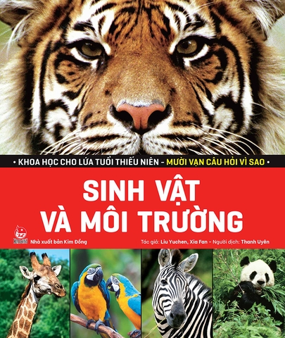 Khoa học cho lứa tuổi thiếu niên - Mười vạn câu hỏi vì sao - Sinh vật và môi trường