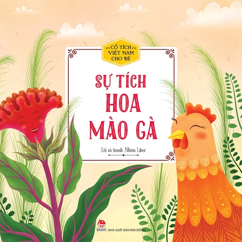 Cổ tích Việt Nam cho bé - Sự tích hoa mào gà