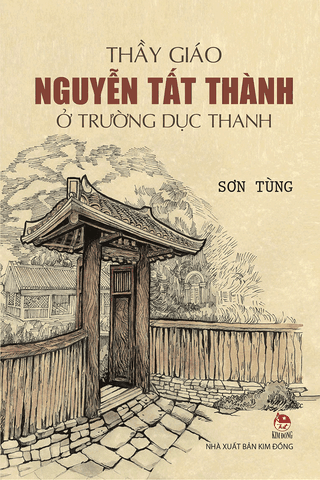 Thầy giáo Nguyễn Tất Thành ở trường Dục Thanh