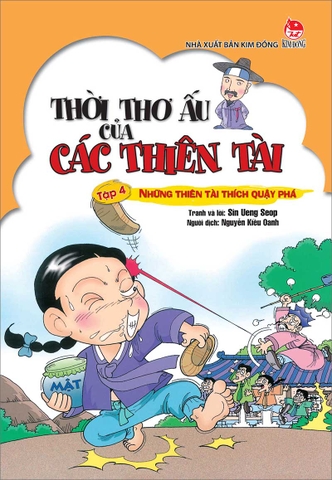Thời thơ ấu của các thiên tài - Tập 4 - Những thiên tài thích quậy phá