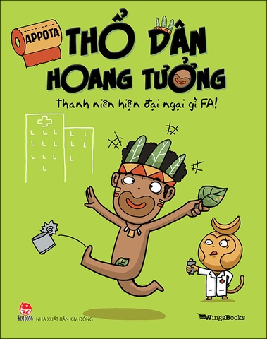 Thổ dân hoang tưởng - Thanh niên hiện đại ngại gì FA!