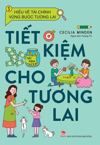 Hiểu về tài chính, vững bước tương lai - Tiết kiệm cho tương lai