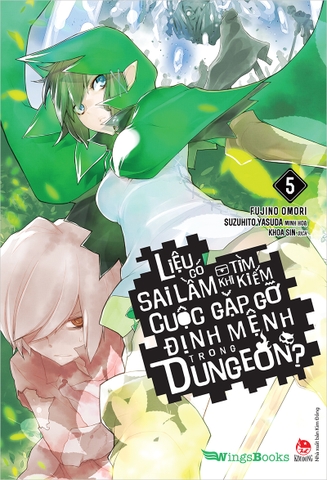 Liệu có sai lầm khi tìm kiếm cuộc gặp gỡ định mệnh trong Dungeon? - Tập 5