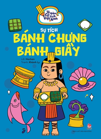Tô màu cổ tích Việt Nam - Sự tích bánh chưng bánh giày