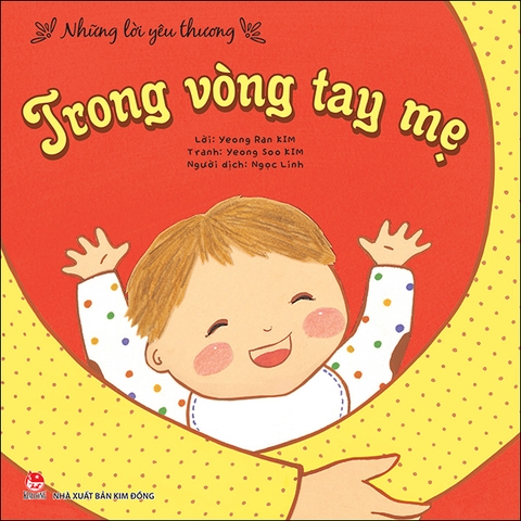 Những lời yêu thương - Trong vòng tay mẹ